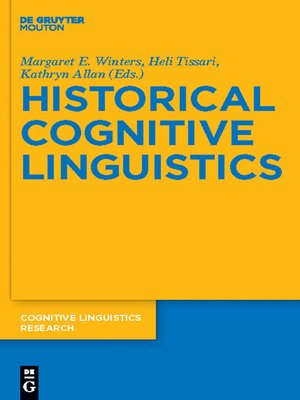 Historical Cognitive Linguistics By Margaret E. Winters · OverDrive ...